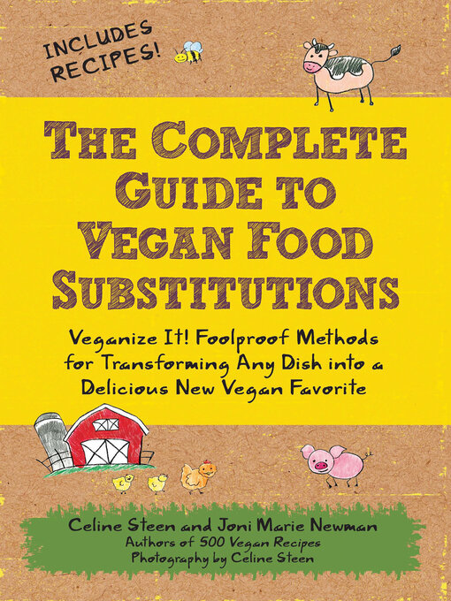 Title details for The Complete Guide to Vegan Food Substitutions by Celine Steen - Available